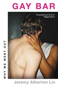 Hardcover Gay Bar: Why We Went Out Book