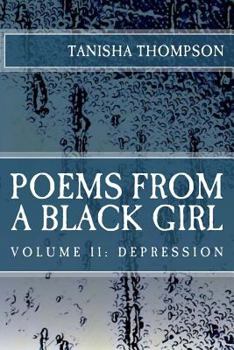 Paperback Poems From A Black Girl: Volume 2: Depression Book