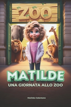 Paperback Matilde: una giornata allo zoo [Italian] Book
