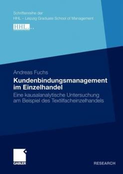 Paperback Kundenbindungsmanagement Im Einzelhandel: Eine Kausalanalytische Untersuchung Am Beispiel Des Textilfacheinzelhandels [German] Book