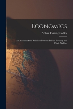 Paperback Economics: An Account of the Relations Between Private Property and Public Welfare Book