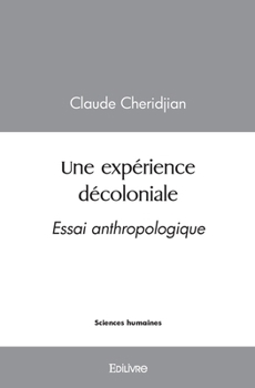 Paperback Une expérience décoloniale: Essai anthropologique [French] Book