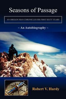 Paperback Seasons of Passage: An Oregon Man Chronicles his First Sixty Years Book