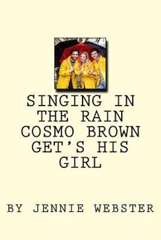 Paperback Singing In The Rain Cosmo Get's His Girl Book