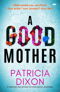 Paperback A Good Mother: A gripping and moving psychological suspense Book