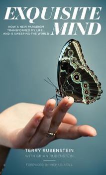 Hardcover Exquisite Mind - How Three Principles Transformed My Life, and How They Can Transform Yours Book