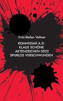 Paperback Kommissar a.D. Klaus Schöne: Aktenzeichen 0522 Spurlos verschwunden [German] Book