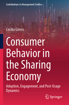 Paperback Consumer Behavior in the Sharing Economy: Adoption, Engagement, and Post-Usage Dynamics Book