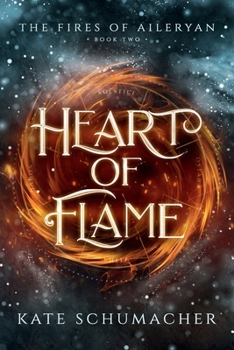 Heart of Flame - Book #2 of the Fires of Aileryan