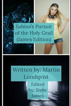 Paperback Sabina's Pursuit of The Holy Grail: Steve James Edition Book