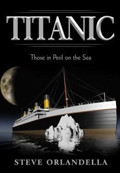 Paperback Titanic: Those in Peril on the Sea Book