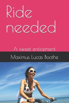 Paperback Ride needed: A sweet enticement Book