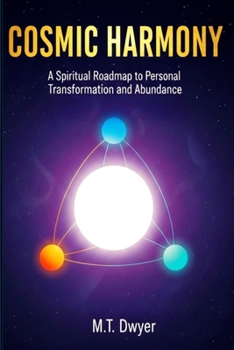 Paperback Cosmic Harmony: A Spiritual Roadmap for Personal Transformation and Abundance Book