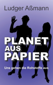 Paperback Planet aus Papier: Uns gehen die Rohstoffe aus [German] Book