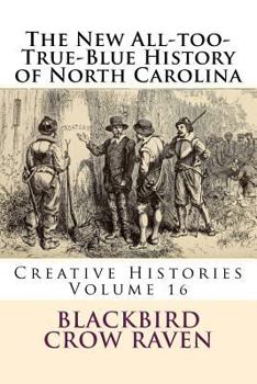 Paperback The New All-too-True-Blue History of North Carolina Book