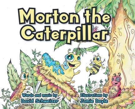 Hardcover Morton the Caterpillar Book