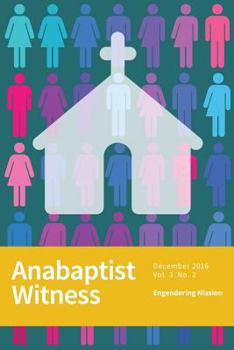 Paperback Anabaptist Witness: 3.2: Engendering Mission Book