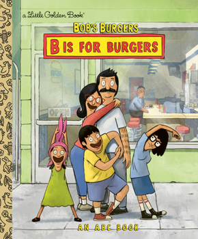 Hardcover Bob's Burgers: B Is for Burgers: An ABC Book