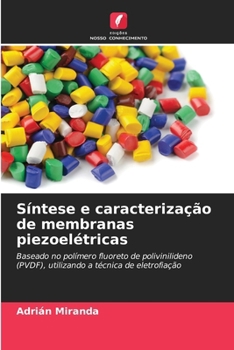 Paperback Síntese e caracterização de membranas piezoelétricas [Portuguese] Book