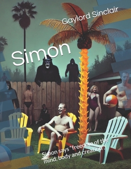 Paperback Simon: Simon says "freedom of the mind, body and creation". Book