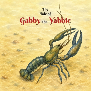 The Tale of Gabby the Yabbie