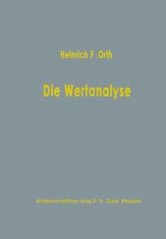Die Wertanalyse: ALS Methode Industrieller Kostensenkung Und Produktgestaltung