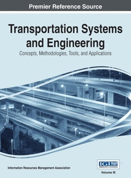Hardcover Transportation Systems and Engineering: Concepts, Methodologies, Tools, and Applications, Vol 3 Book