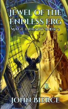 Jewel of the Endless Erg - Book #2 of the Mage Errant