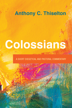 Hardcover Colossians: A Short Exegetical and Pastoral Commentary Book