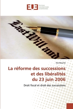 Paperback La réforme des successions et des libéralités du 23 juin 2006 [French] Book