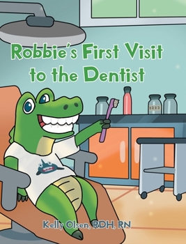Hardcover Robbie's First Visit to the Dentist Book