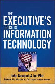 Hardcover The Executive's Guide to Information Technology Book