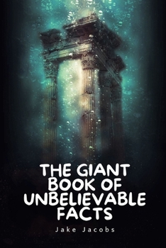 Paperback The Giant Book of Unbelievable Facts Book