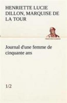 Paperback Journal d'une femme de cinquante ans (1/2) [French] Book