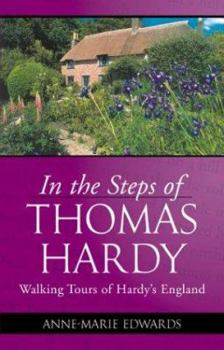 Paperback In the Steps of Thomas Hardy: Walking Tours of Hardy's England Book