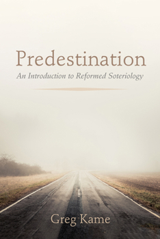Paperback Predestination: An Introduction to Reformed Soteriology Book