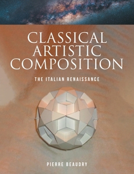 Paperback Classical Artistic Composition: The Italian Renaissance Book