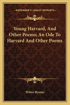 Paperback Young Harvard, and Other Poems; An Ode to Harvard and Other Poems Book