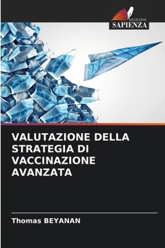 Valutazione Della Strategia Di Vaccinazione Avanzata (Italian Edition)