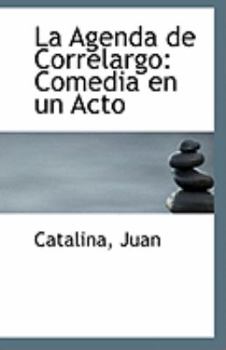 Paperback La Agenda de Correlargo: Comedia En Un Acto Book