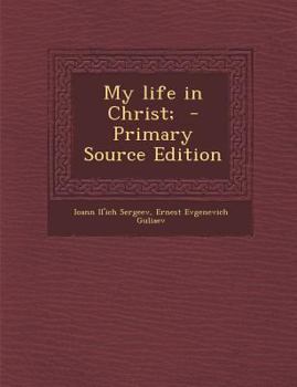 Paperback My Life in Christ; - Primary Source Edition Book