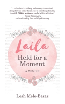Paperback LAILA Held for a Moment: A Memoir Book
