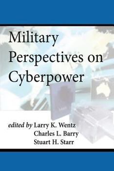 Paperback Military Perspectives on Cyberpower Book