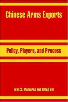 Paperback Chinese Arms Exports: Policy, Players, and Process Book