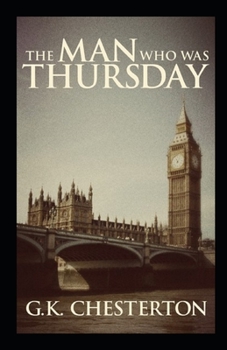 The Man Who Was Thursday: a Nightmare Annotated