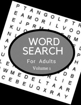 Word Search For Adults Volume 1: Word Searches to Challenge Your Brain Big Font Find a Word for Adult