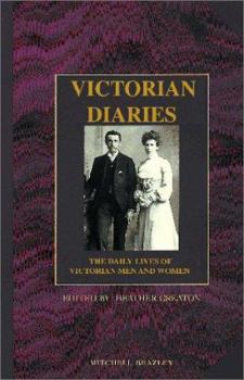 Hardcover Victorian Diaries: The Daily Lives of Victorian Men and Women Book