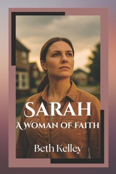 Sarah: A Woman of Faith