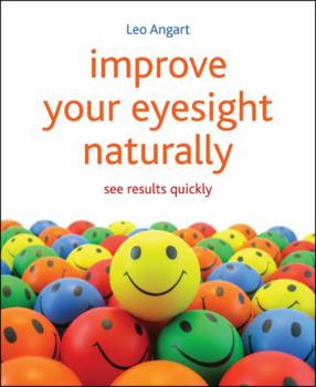 Paperback Improve Your Eyesight Naturally: See Results Quickly Book