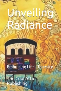Unveiling Radiance: Embracing Life's Tapestry
